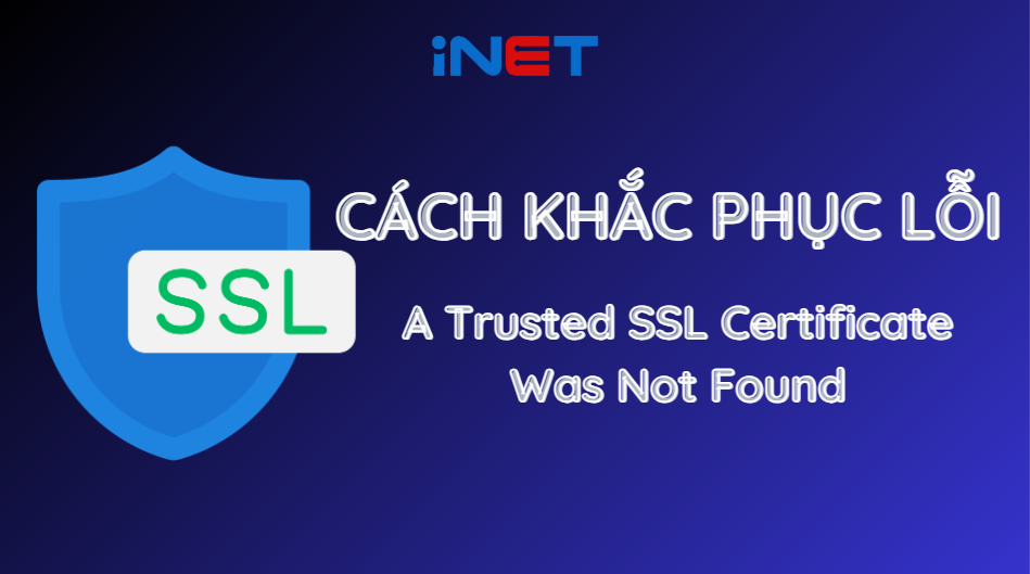 A Trusted SSL Certificate Was Not Found